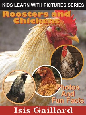 cover image of Roosters and Chickens Photos and Fun Facts for Kids
